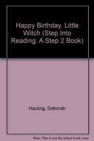 Happy Birthday Little Witch (Step Into Reading: A Step 2 Book (Hardcover))