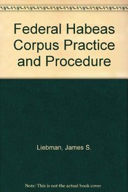 Federal Habeas Corpus Practice and Procedure