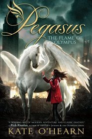The Flame of Olympus (Pegasus, Bk 1)