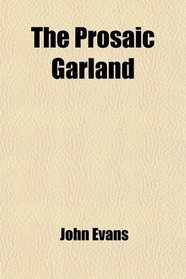 The Prosaic Garland