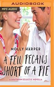 A Few Pecans Short of a Pie (Southern Eclectic, Bk 5) (Audio MP3 CD) (Unabridged)
