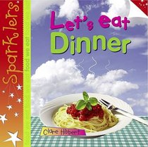 Let's Eat Dinner (Sparklers - Food We Eat)