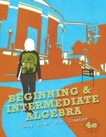 Beginning & Intermediate Algebra plus MyMathLab/MyStatLab -- Access Card Package (4th Edition)