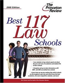 Best 117 Law Schools 2005 Edition (Best Law Schools (Princeton Review))
