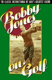 Bobby Jones on Golf (Bobby Jones)