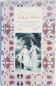 A Lady of Fashion: Barbara Johnson's Album of Styles and Fabrics
