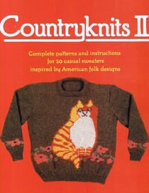 Countryknits II: Complete Patterns and Instructions for 20 Casual Sweaters Inspired by American Folk Designers