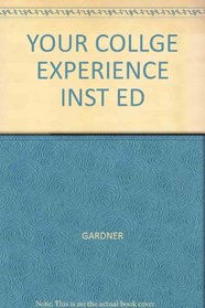 YOUR COLLGE EXPERIENCE INST ED