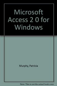 Microsoft Access 2.0 for Windows : Quick Course