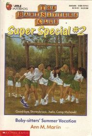 Baby-sitters' Summer Vacation (Baby-Sitters Club Super Special, Bk 2)