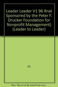 Leader to Leader (LTL), Summer 1996 (J-B Single Issue Leader to Leader) (Volume 1)
