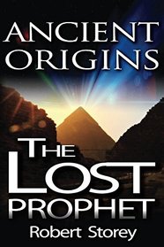 The Lost Prophet: Ancient Origins Book 6