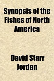 Synopsis of the Fishes of North America