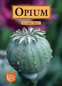 Drug Education Library - Opium (Drug Education Library)
