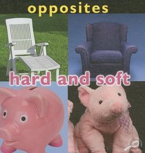 Opposites: Hard and Soft