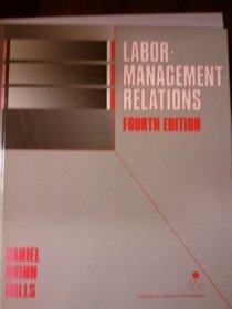 Labor-Management Relations (The McGraw-Hill series in management)