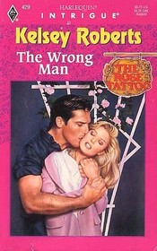 The Wrong Man  (Rose Tattoo, Bk 7) (Harlequin Intrigue, No 429)