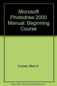 Microsoft Photodraw 2000 Manual: Beginning Course