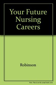 Your Future Nursing Careers