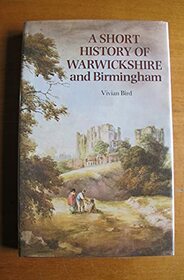 A short history of Warwickshire and Birmingham