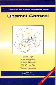 Optimal Control: Weakly Coupled Systems and Applications (Automation and Control Engineering)