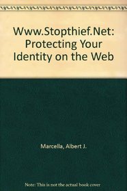 Www.Stopthief.Net: Protecting Your Identity on the Web