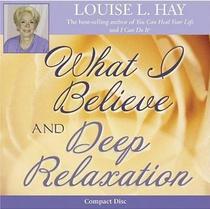 What I Believe and Deep Relaxation