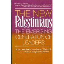 The New Palestinians: The Emerging Generation of Leaders