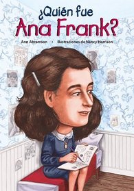 Quien fue Ana Frank? / Who Was Anne Frank? (Spanish Edition) (Quien Fue?)