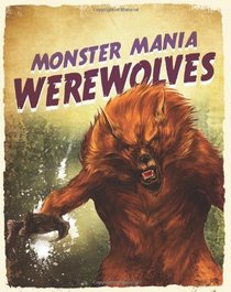 Werewolves. John Malam (Monster Mania)