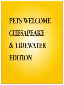 Pets Welcome: Mid-Atlantic and Chesapeake Edition : A Guide to Hotel, Inns and Resorts That Welcome You and Your Pet (Pets Welcome)