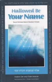 Hallowed Be Your Name: Sanctifying God's Sacred Name