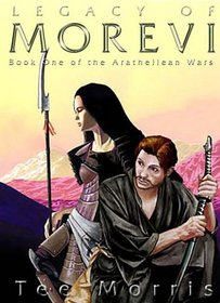Legacy of Morevi (Book One of the Arathellean Wars)