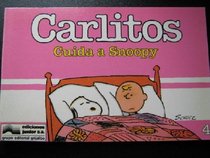 Snoopy y Carlitos: Carlitos Cuida a Snoopy (Spanish Edition)