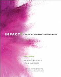 Impact: A Guide to Business Communication, Eighth Canadian Edition with MyCanadianBusCommLab (8th Edition)