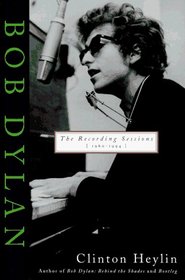 Bob Dylan : The Recording Sessions 1960-1994