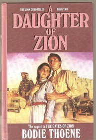 A Daughter of Zion (Zion Chronicles Series, Bk 2)