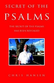Secret of the Psalms: The Secret of the Psalms Has Been Revealed