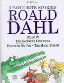 The Roald Dahl on Tape: The Magic Finger / The Enormous Crocodile / Fantastic Mr Fox