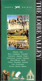Knopf Guide: The Loire Valley (Knopf Guides)