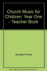 Church Music for Children Year One Younger Elementary Teacher Book