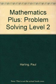 Mathematics Plus: Problem Solving Level 2