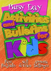 Busy Day Activities And Bulletins For Kids