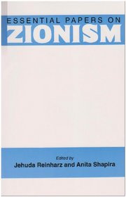 Essential Papers on Zionism (Essential Papers on Jewish Studies)