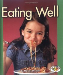 Eating Well (Pull Ahead Books)