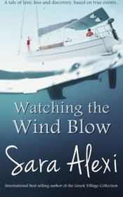 Watching the Wind Blow (The Greek Village Collection) (Volume 9)