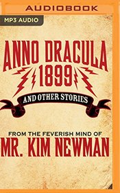 Anno Dracula 1899: And Other Stories