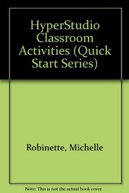 HyperStudio Classroom Activities (Quick Start Series)