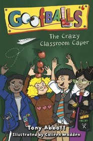 Goofballs #6: The Crazy Classroom Caper