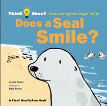 Does a Seal Smile? (Think About...)